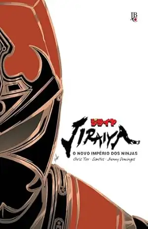 Jiraiya: O Novo Império dos Ninjas – Chris Tex Jiraiya: O Novo Império dos Ninjas – Chris Tex