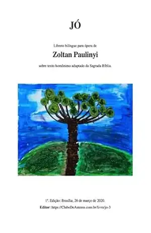 Capa do livro Jó (iob): Libreto Bilíngue Para Ópera E Teatro (português E Latim) - Zoltan Paulinyi