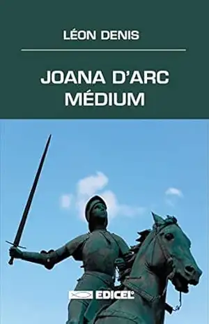 Joana D’Arc Médium – Léon Denis