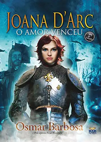 Baixar Joana D'Arc: O amor venceu pdf, epub, mobi, eBook