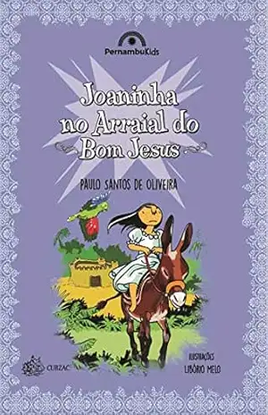 Capa do livro Joaninha no Arraial do Bom Jesus (PernambuKids) - Paulo Santos de Oliveira