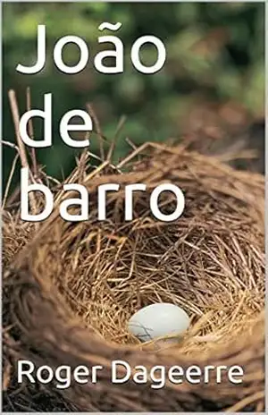 João de barro – Roger Dageerre