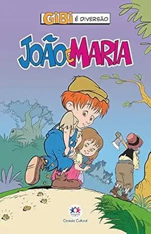 João e Maria (Gibi é diversão) – Paloma Blanca Alves Barbieri