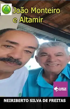 João Monteiro E Altamir – Neiriberto Silva De Freitas
