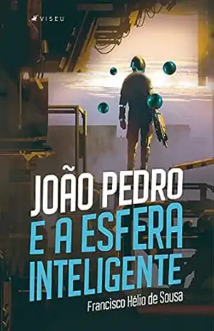 João Pedro e a esfera inteligente – Francisco Hélio de Sousa