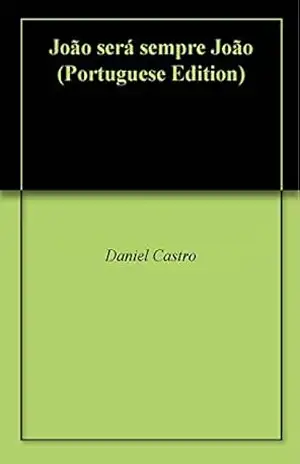 João será sempre João – Daniel Castro