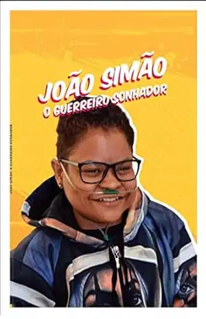 João Simão – O guerreiro sonhador – João Simão da Silva Neto João Simão – O guerreiro sonhador – João Simão da Silva Neto
