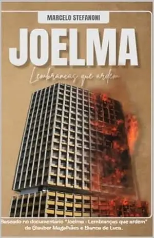 Capa do livro Joelma – Lmbranças Que Ardem - Marcelo  Stefanoni