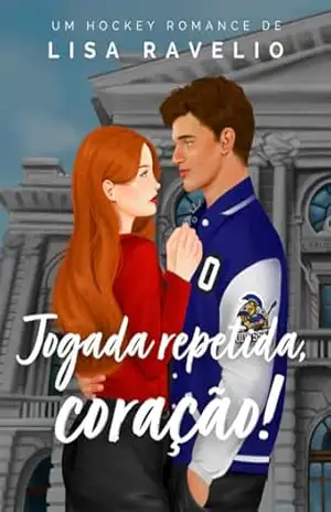 Jogada Repetida, Coração! (Odyssey Livro 2) – Lisa Ravelio