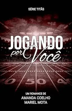 Jogando Por Você (Titãs Livro 3) – Mariel Mota