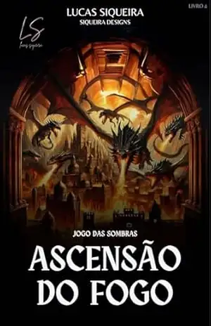 Jogo das Sombras – Ascensão do Fogo – Lucas Siqueira