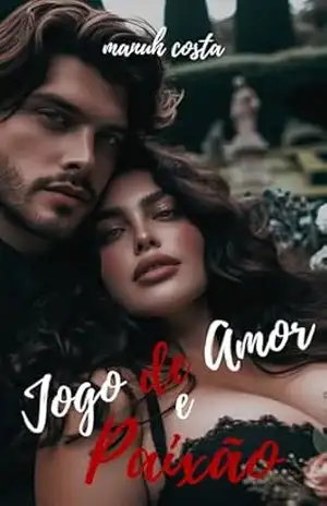 Jogo de Amor e Paixão – Parte II – Manuh Costa
