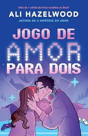 Jogo de amor para dois – Ali Hazelwood Jogo de amor para dois – Ali Hazelwood