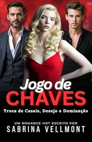 Jogo de Chaves: Conto Erótico – Troca de Casais, Desejo e Dominação (Segredos de Sabrina) – Sabrina Vellmont