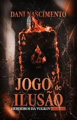Jogo de Ilusão (Herdeiros da Volkov) – Dani Nascimento