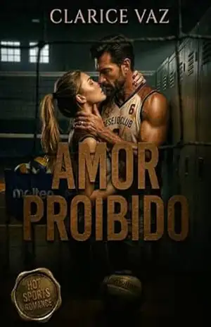 Jogo proibido: romance hot com age gap e atletas de elite (Trilogia Professor e Aluna Livro 3) – Clarice Vaz