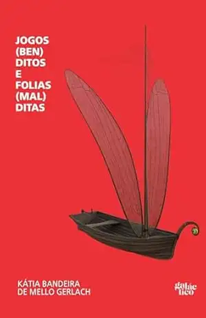 Jogos ben(ditos) e folias (mal)ditas – Kátia Bandeira de Mello