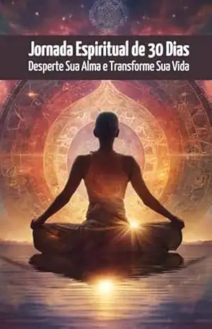 Jornada Espiritual de 30 Dias: Desperte Sua Alma e Transforme Sua Vida - Cursos Estude Agora