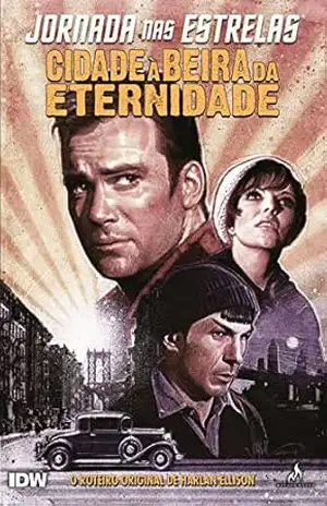 Jornada nas Estrelas. Cidade à Beira da Eternidade – Harlan Ellison Jornada nas Estrelas. Cidade à Beira da Eternidade – Harlan Ellison