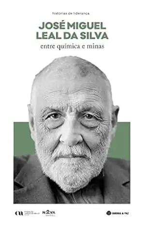 José Miguel Leal da Silva – Entre química e minas – Maria João Alexandre