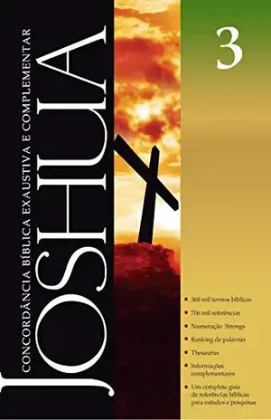 Joshua Concordância Bíblica Exaustiva e Complementar Volume 3 (Série 1 – N à S) – Oseias Oliveira Gomes
