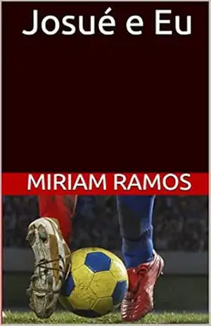 Josué e Eu – Miriam Ramos