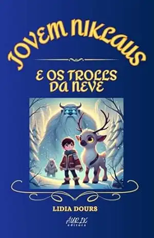 Jovem Niklaus: e os Trolls da Neve – Lidia Dours