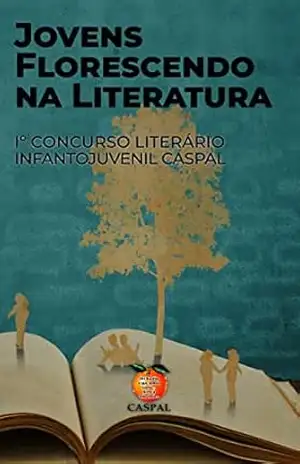 Capa do livro JOVENS FLORESCENDO NA LITERATURA - Casa do Poeta de Alagoinhas CASPAL