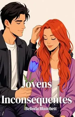 Jovens Inconsequentes – Belinda Blanchett