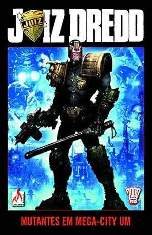 Juiz Dredd. Mutantes em Mega–City Um – John Wagner