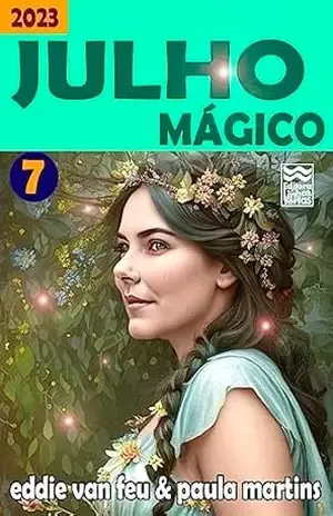 Capa do livro JULHO MÁGICO (Mês Mágico) - Eddie Van Feu