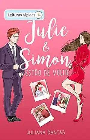 Julie e Simon estão de volta (Julie & Simon Livro 8) – Juliana Dantas