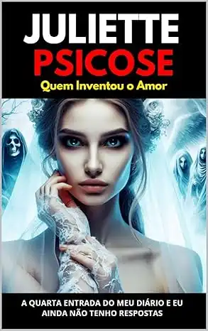 Baixar Juliette Psicose: Quem Inventou o Amor pdf, epub, mobi, eBook