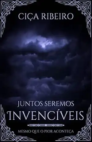 Juntos seremos invencíveis – Ciça Ribeiro Juntos seremos invencíveis – Ciça Ribeiro