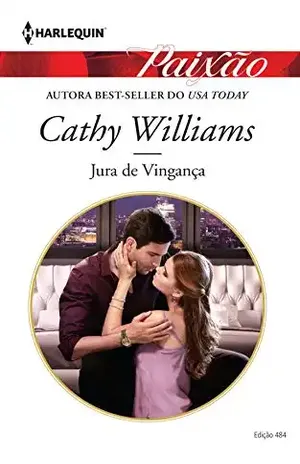 Jura de Vingança (Harlequin Jessica Especial Livro 484) – Cathy Williams