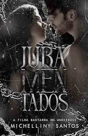 Capa do livro Juramentados: A filha bastarda do Underboss - Michelliny Santos