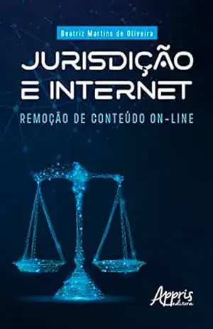 Capa do livro Jurisdição e internet: remoção de conteúdo on–line - Beatriz Martins de Oliveira