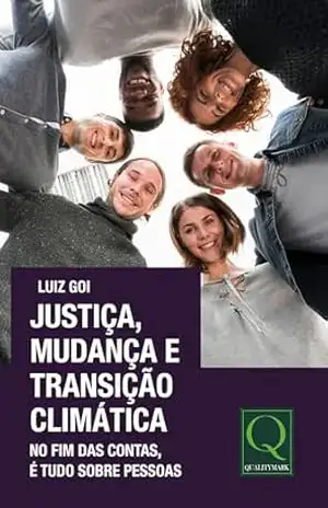 JUSTICA, MUDANÇAS E TRANSIÇÕES CLIMÁTICAS – Luiz Otávio Goi JUSTICA, MUDANÇAS E TRANSIÇÕES CLIMÁTICAS – Luiz Otávio Goi