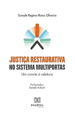 Capa do livro Justiça Restaurativa no Sistema Multiportas: convite à releitura - Samyle Regina Matos Oliveira