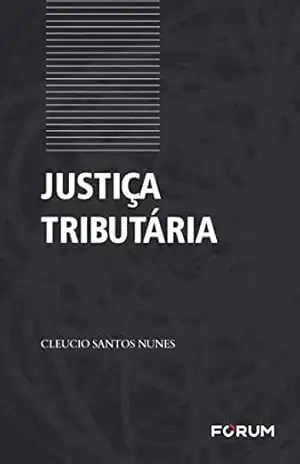 Justiça Tributária – Cleucio Santos Nunes