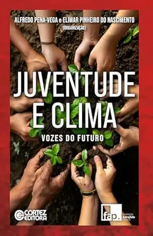Capa do livro Juventude e clima: vozes do futuro - Alfredo Pena-Vega