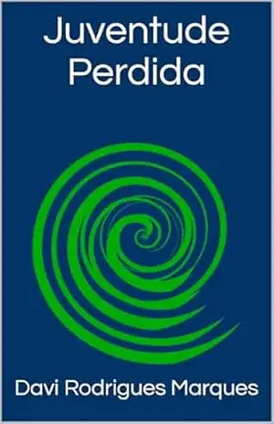 Juventude Perdida (Contos de Um Só Autor) – Davi Rodrigues Marques