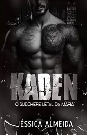 KADEN: O Subchefe Letal da Máfia – Jéssica  Almeida