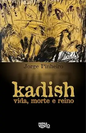 Kadish: vida, morte e reino – Jorge Pinheiro
