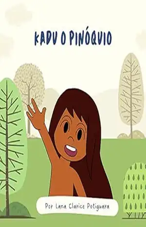 Kadu o Pinóquio – Lana Clarice Potiguara