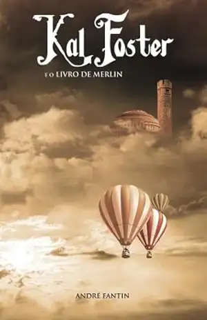 Kal Foster: e o Livro de Merlin – André Fantin Kal Foster: e o Livro de Merlin – André Fantin