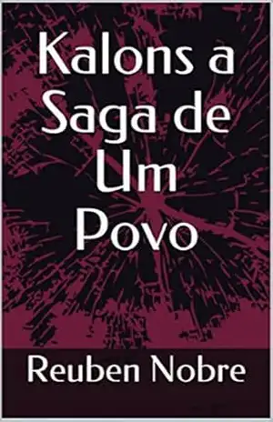 Kalons – a Saga de Um Povo – Reuben Nobre Barros