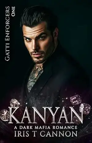 KANYAN: Un romance oscuro de la mafia (Executores Gatti Livro 1) – Iris T Cannon KANYAN: Un romance oscuro de la mafia (Executores Gatti Livro 1) – Iris T Cannon