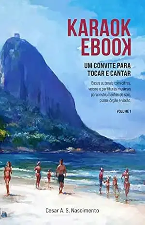 KaraoKebooK: Karaokebook um convite para tocar e cantar – Cesar Augusto S Nascimento KaraoKebooK: Karaokebook um convite para tocar e cantar – Cesar Augusto S Nascimento