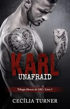 Karl: Unafraid (Homens da USC Livro 1) – Cecília  Turner